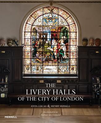 The Livery Halls of the City of London (Lucas Anya)(Pevná vazba)