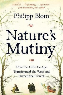 Nature's Mutiny - Philipp Blom