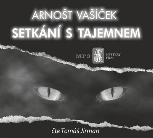 CD - Setkání s tajemnem - Arnošt Vašíček, Tomáš Jirman - audiokniha
