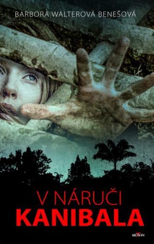 V náruči kanibala - Barbora Walterová-Benešová - e-kniha