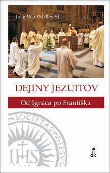 Dejiny jezuitov - O'Malley John W.
