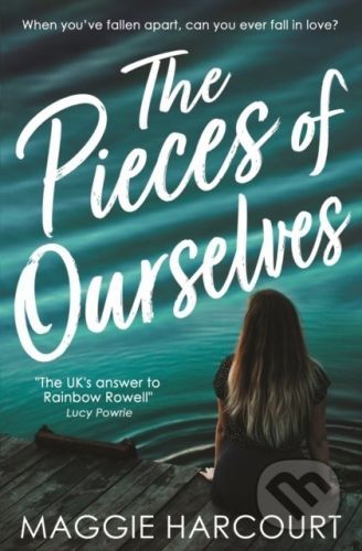The Pieces of Ourselves - Maggie Harcourt