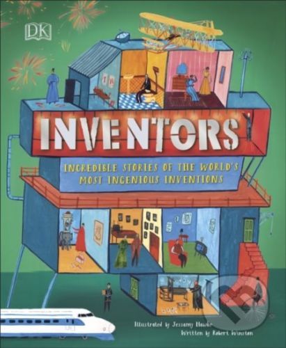 Inventors - Robert Winston, Jessamy Hawke (ilustrácie)