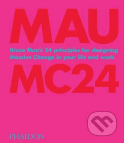 Bruce Mau: MC24 - Bruce Mau