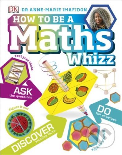 How to be a Maths Whizz - Dorling Kindersley