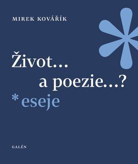 Život...a poezie...? - Kovářík Mirek