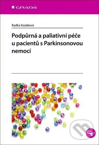 E-kniha: Podpůrná a paliativní péče u pacientů s Parkinsonovou nemocí od Kozáková Radka