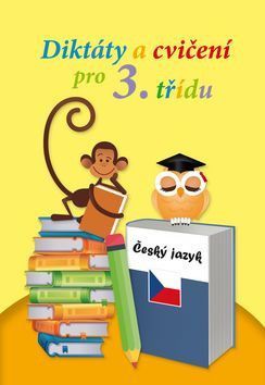Diktáty a cvičení pro 3. ročník základní školy - Kudynová Jaroslava