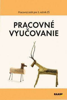 Pracovné vyučovanie Pracovný zošit pre 3. ročník ZŠ - Geschwandtner Rastislav