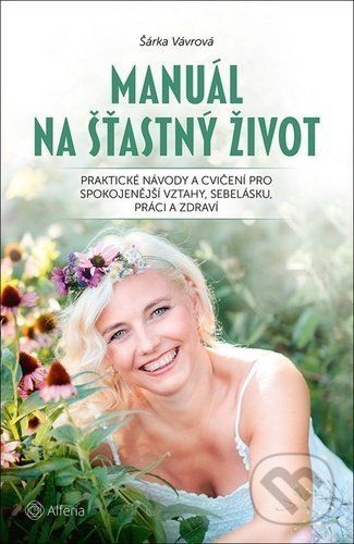 E-kniha: Manuál na šťastný život od Vávrová Šárka