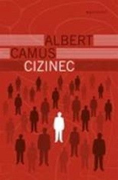 Cizinec - Camus Albert