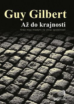 Až do krajnosti
					 - Gilbert Guy