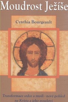 BOURGEAULT CYNTHIA Moudrost Ježíše