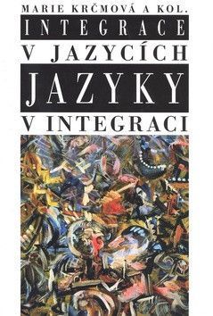 Krčmová Marie Integrace v jazycích Jazyky v integraci