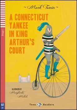 A Connecticut Yankee in King Arthur’s Court - Twain Mark