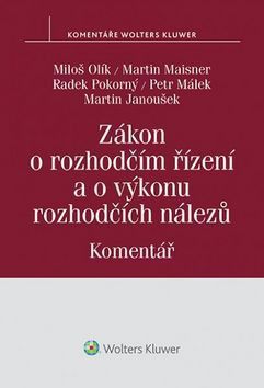 Zákon o rozhodčím řízení a o výkonu rozhodčích nálezů Komentář - Pokorný Radek, Maisner Martin, Olík Miloš