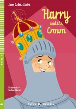 Harry and the Crown - Cadwallader Jane