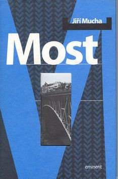 Most - Mucha Jiří