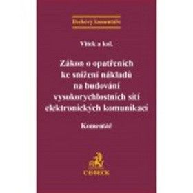 Zákon o opatřeních ke snížení nákladů na budování vysokorychlostních sítí elektr - a kol. Vítek, Vítek Jindřich