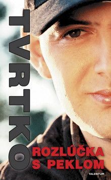 Rozlúčka s peklom - Vujity Tvrtko