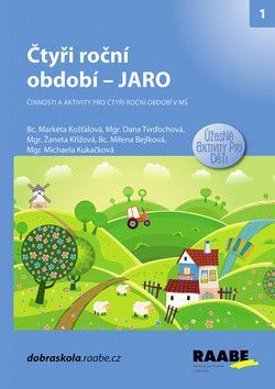 Čtyři roční období Jaro - Křížová Žaneta, Košťálová Markéta, Bejlková Milena, Tvrďochová Dana, Kuka...