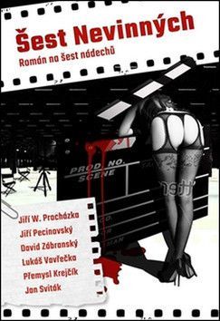 Šest nevinných - Va..., Procházka Jiří W., Pecinovský Josef, Zábranský David, Krejčík Přemysl