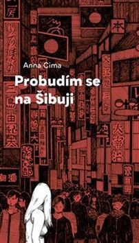 Probudím se na Šibuji - Cima Anna