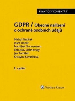 GDPR / Obecné nařízení o ochraně osobních údajů - Nulíček Michal, Tomíček Jan, Donát Josef, Nonnemann František, Lichnovský...