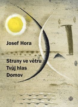 Struny ve větru Tvůj hlas Domov - Hora Josef