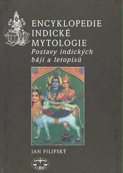 Encyklopedie indické mytologie - Filipský Jan