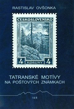 Tatranské motívy na poštových známkach - Ovšonka Rastislav