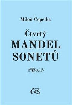 Čtvrtý mandel sonetů
					 - Čepelka Miloň