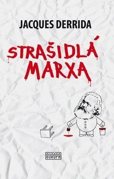 Strašidlá Marxa - Derrida Jacques