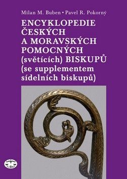 Encyklopedie českých a moravských pomocných (světících) biskupů - Buben Milan, Pokorný Pavel