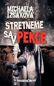 Stretneme sa v pekle - Izsáková Michaela