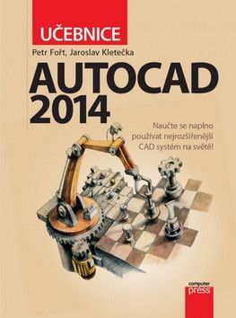 AutoCad 2014 - Fořt Petr, Kletečka Jaroslav