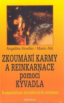Zkoumání karmy a reinkarnace pomocí kyvadla - Hoefler Angelika