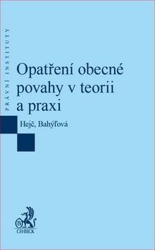 Opatření obecné povahy v teorii a praxi - Hejč David, Bahýľová Lenka