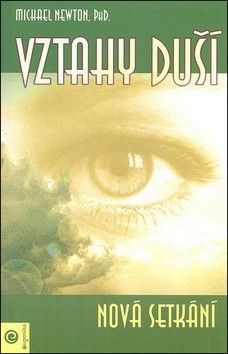 Vztahy duší Nová setkání - Newton Michael