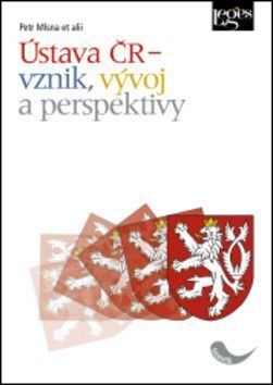 Ústava ČR – vznik, vývoj a perspektivy - Mlsna Petr