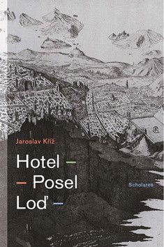 Hotel Posel Loď - Kříž Jaroslav