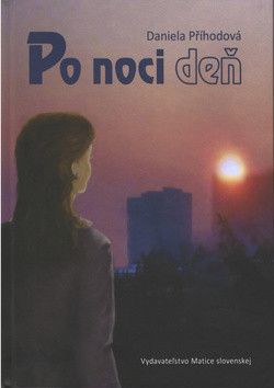 Po noci deň - Příhodová Daniela