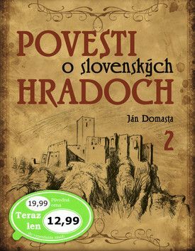 Povesti o slovenských hradoch 2 - Domasta Ján