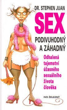 Sex podivuhodný a záhadný - Clement Rod, Juan Stephen