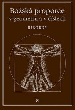 Božská proporce v geometrii a číslech - Ribordy Léonard