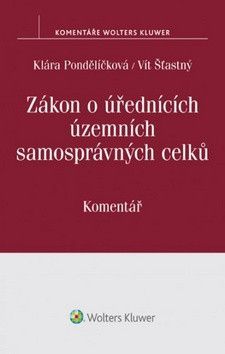 Zákon o úřednících územních samosprávných celků - Šťastný Vít, Pondělíčková Klára