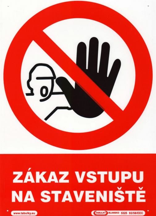 Zákaz vstupu na staveniště - plastová tabulka A4
