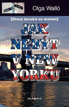 Jak nebýt v New Yorku - Walló Olga