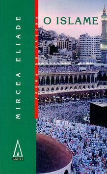 O islame - Eliade Mircea