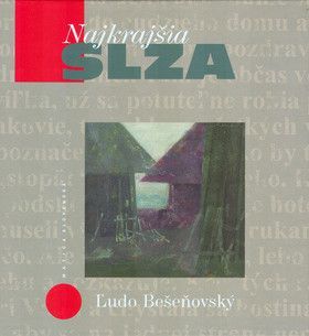Najkrajšia slza - Bešeňovský Ľudo